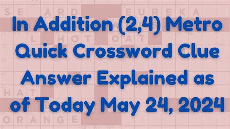 crossword clue in addition|other or in addition crossword.